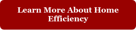 Learn More About Home Efficiency